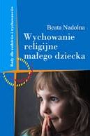 Wychowanie religijne ma�ego dziecka